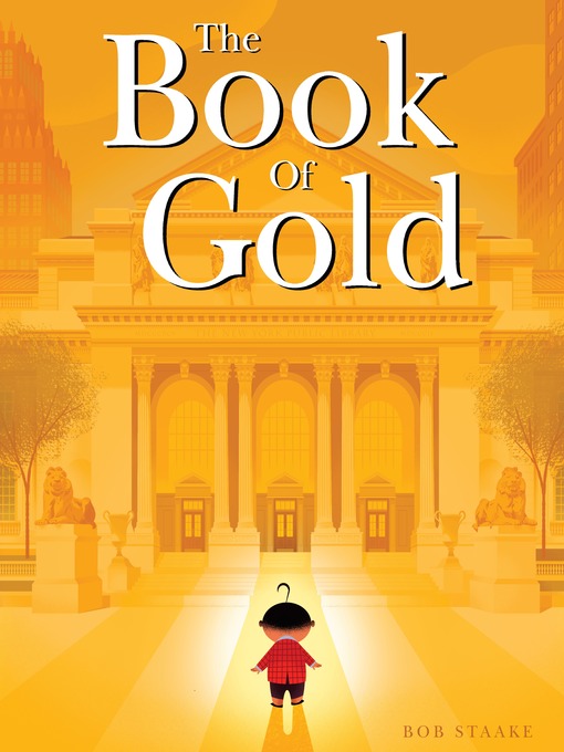 Title details for The Book of Gold by Bob Staake - Available